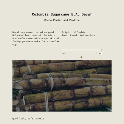 Colombia Sugarcane E.A. Decaf
