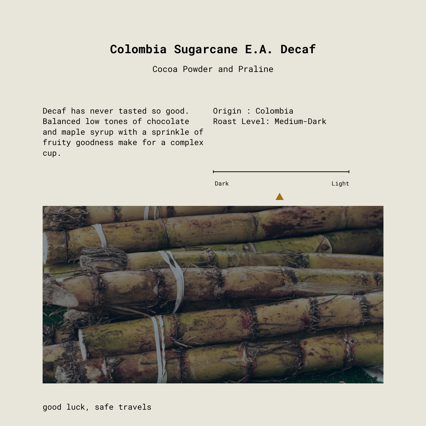 Colombia Sugarcane E.A. Decaf, Market